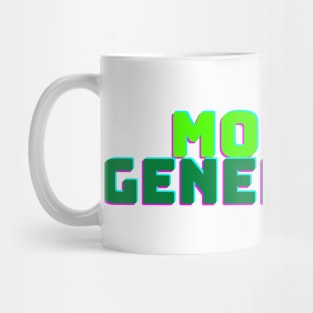 MONEY GENERATOR Mug